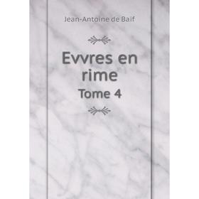 

Книга Evvres en rime Tome 4