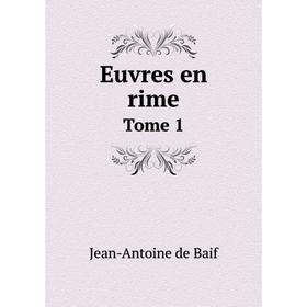 

Книга Euvres en rime Tome 1