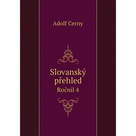 

Книга Slovanský přehled Ročnil 4