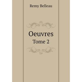 

Книга Oeuvres Tome 2