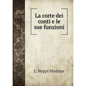 

Книга La corte dei conti e le sue funzioni
