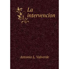 

Книга La intervencion