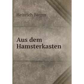 

Книга Aus dem Hamsterkasten