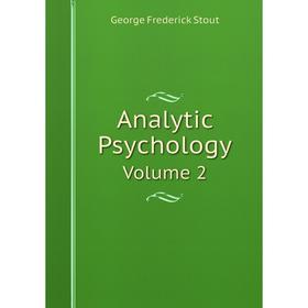 

Книга Analytic Psychology Volume 2