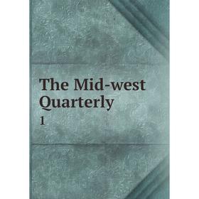 

Книга The Mid-west Quarterly 1
