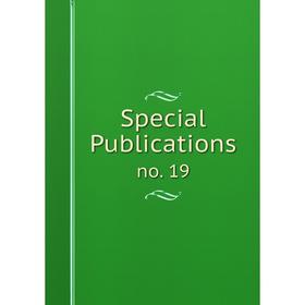 

Книга Special Publications no. 19
