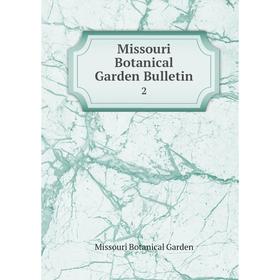 

Книга Missouri Botanical Garden Bulletin2