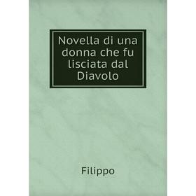 

Книга Novella di una donna che fu lisciata dal Diavolo