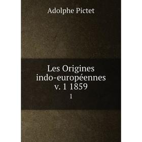 

Книга Les Origines indo-européennes v 1 18591