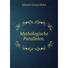 

Книга Mythologische Parallelen