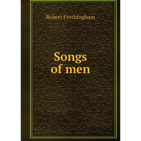 

Книга Songs of men