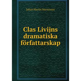 

Книга Clas Livijns dramatiska författarskap