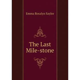 

Книга The Last Mile-stone