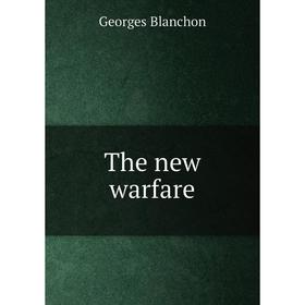 

Книга The new warfare