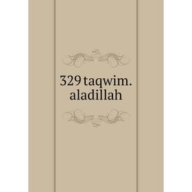 

Книга 329 taqwim. aladillah