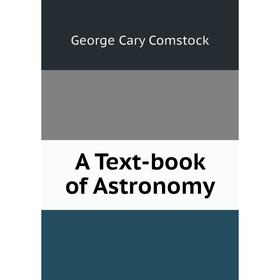 

Книга A Text-book of Astronomy