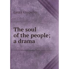 

Книга The soul of the people; a drama