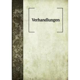 

Книга Verhandlungen