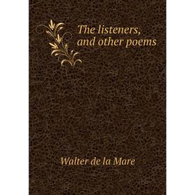 

Книга The listeners, and other poems