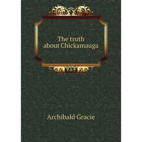 

Книга The truth about Chickamauga