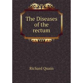 

Книга The Diseases of the rectum