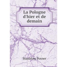 

Книга La Pologne d'hier et de demain