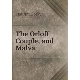 

Книга The Orloff Couple, and Malva