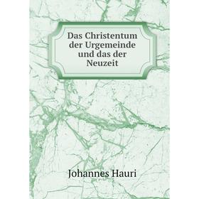 

Книга Das Christentum der Urgemeinde und das der Neuzeit