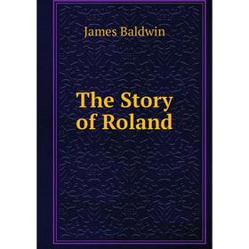 

Книга The Story of Roland