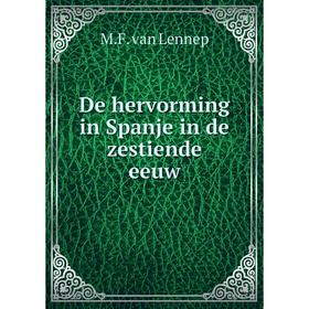 

Книга De hervorming in Spanje in de zestiende eeuw