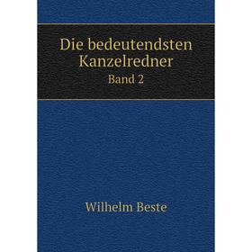 

Книга Die bedeutendsten Kanzelredner Band 2