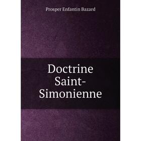 

Книга Doctrine Saint-Simonienne