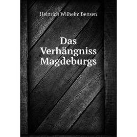 

Книга Das Verhängniss Magdeburgs