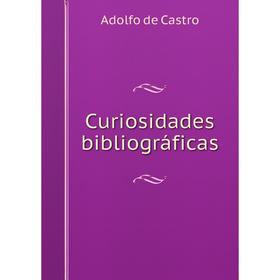 

Книга Curiosidades bibliográficas