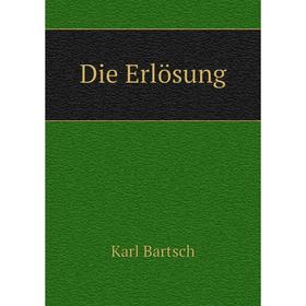 

Книга Die Erlösung