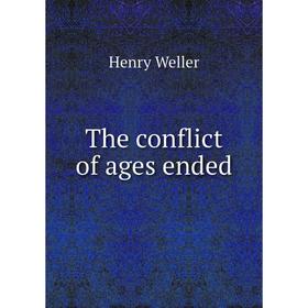 

Книга The conflict of ages ended
