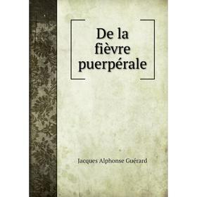 

Книга De la fièvre puerpérale