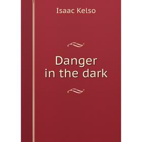 

Книга Danger in the dark