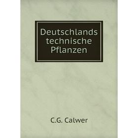 

Книга Deutschlands technische Pflanzen
