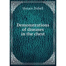 

Книга Demonstrations of diseases in the chest