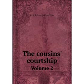

Книга The cousins' courtship Volume 2