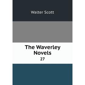 

Книга The Waverley Novels 27