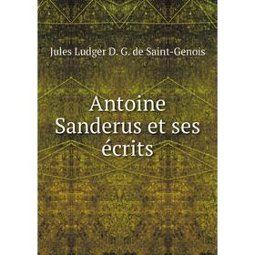 

Книга Antoine Sanderus et ses écrits