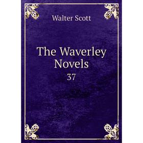 

Книга The Waverley Novels 37