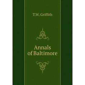 

Книга Annals of Baltimore