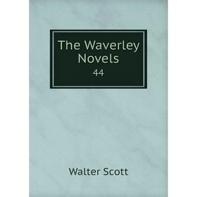 

Книга The Waverley Novels 44