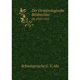 

Книга Der Ornithologische Beobachter 20, 1922-1923