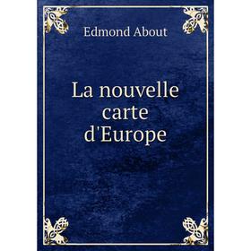

Книга La nouvelle carte d'Europe