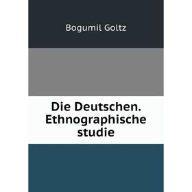 

Книга Die Deutschen. Ethnographische studie