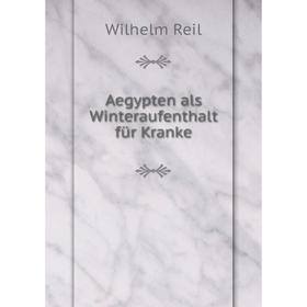 

Книга Aegypten als Winteraufenthalt für Kranke